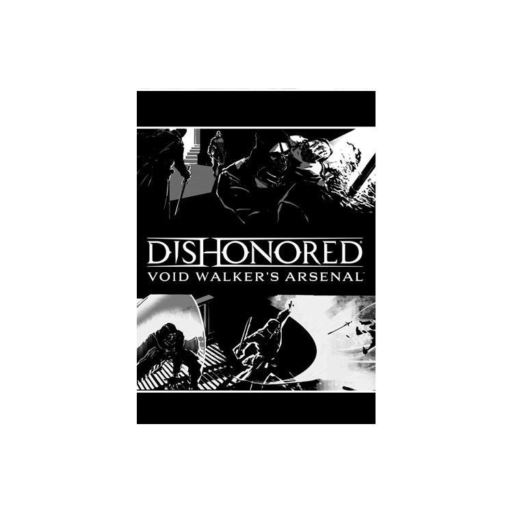 Dishonored. Void Walker’s Arsenal