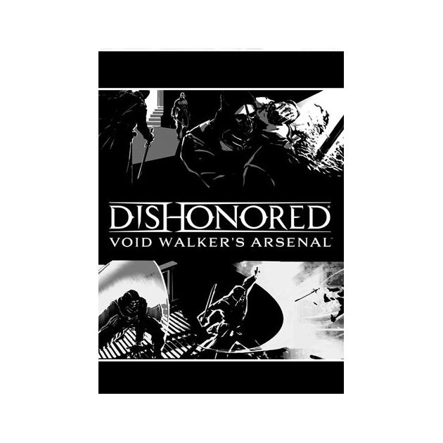 

Dishonored. Void Walker’s Arsenal